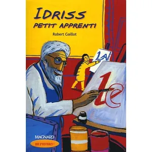 Magnard Que d'histoires ! CM1 (2005) - Module 1 -  Idriss, petit apprenti broché