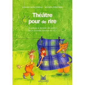 Magnard Théâtre pour de rire - 18 pièces à monter en atelier - de la GS au CE1 pas cher