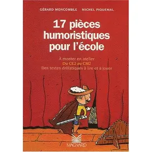 Magnard 17 pieces humoristiques pour l'ecole du CE2 au CM2 (Primaire) pas cher
