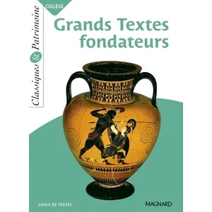 Magnard Les Grands Textes fondateurs - Classiques et Patrimoine pas cher