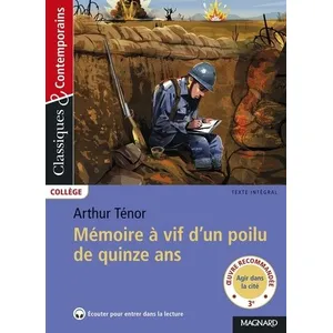 Comparateur de prix : Magnard Mémoire à vif d'un poilu de quinze ans - Classiques et Contemporains