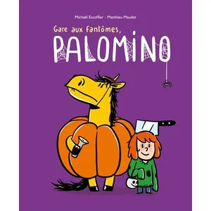 L'Ecole des Loisirs Gare aux fantômes, Palomino pas cher