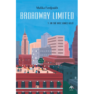 Comparateur de prix : Ecole Des Loisirs Broadway Limited - Tome 3 - Un thé avec Grace Kelly