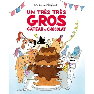 Ecole Des Loisirs Un très très gros gâteau au chocolat pas cher