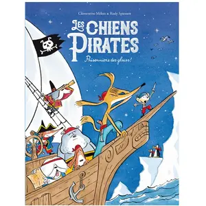 Les chiens Pirates - Prisonniers des Glaces pas cher
