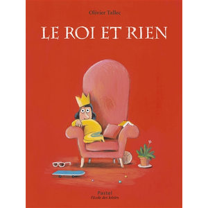 L'Ecole des Loisirs Le roi et Rien pas cher