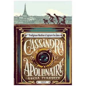 Ecole Des Loisirs La prodigieuse machine à capturer les âmes de Cassandra Apollinaire broché pas cher