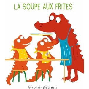Ecole Des Loisirs La soupe aux frites pas cher