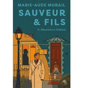 Sauveur & Fils - Saison 6 - Nouvelle édition Meurtres à Orléans - Marie-Aude Murail - Ecole Des Loisirs - Poche - Roman adolescent Poche pas cher