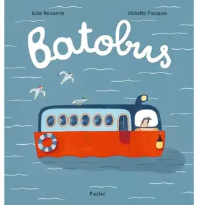 Batobus - Violette Pasques - Pastel-Ecole Des Loisirs - cartonné - Album jeunesse cartonné pas cher