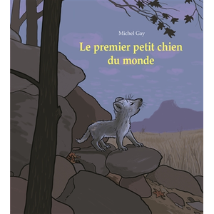 Ecole Des Loisirs Le premier petit chien du monde pas cher