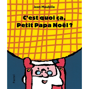 Pastel-Ecole Des Loisirs C'est quoi ça, Petit Papa Noël ? pas cher