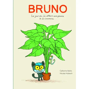 Ecole Des Loisirs Bruno - Le jour où j'ai offert une plante à un inconnu pas cher