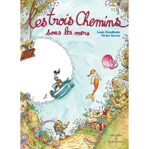 Comparateur de prix : Ecole Des Loisirs Les Trois Chemins Sous Les Mers