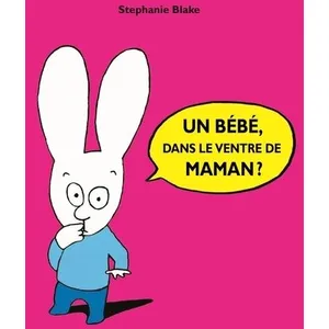 ECOLE DES LOISIRS Un bébé, dans le ventre de maman ? pas cher