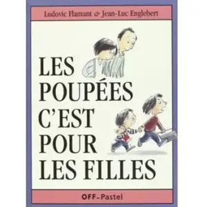 Pastel-Ecole Des Loisirs Les poupées c'est pour les filles pas cher