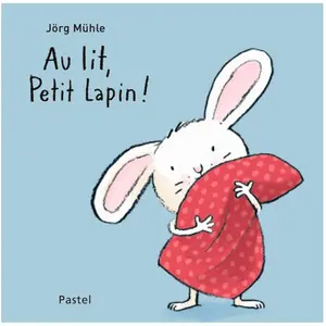 Livre Au lit, petit lapin ! De Jörg Mühle Ecole des Loisirs pas cher