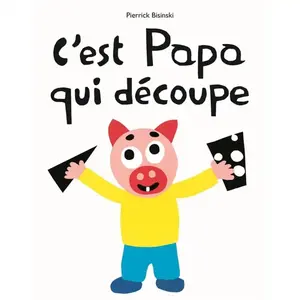 Ecole Des Loisirs C'est papa qui découpe pas cher