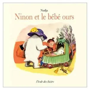 Ecole Des Loisirs Ninon et le bébé ours pas cher