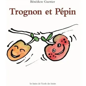 Ecole Des Loisirs Trognon et pepin pas cher