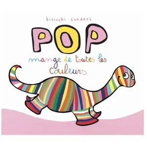 Ecole des loisirs Pop mange de toutes les couleurs Pierrick Bisinski, Alex Sanders pas cher