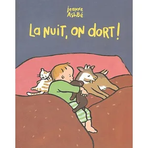 Ecole Des Loisirs La nuit, on dort ! Jeanne Ashbé (Auteur) pas cher