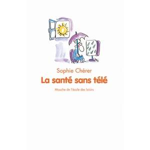 Ecole Des Loisirs Sante sans tele (La) pas cher