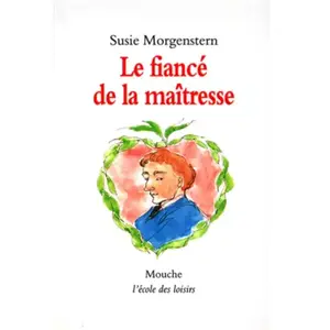 Ecole Des Loisirs Le fiancé de la maîtresse Susie Morgenstern pas cher