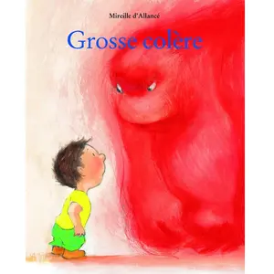Livre Grosse colère de Mireille d'Allancé Ecole des Loisirs pas cher