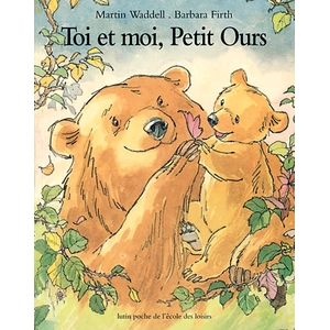 Comparateur de prix : Ecole Des Loisirs Toi Et Moi, Petit Ours
