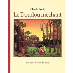 Ecole Des Loisirs Le doudou mechant pas cher