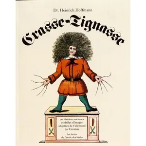 Crasse-Tignasse Heinrich Hoffmann (Auteur), Cavanna (Adapté) pas cher