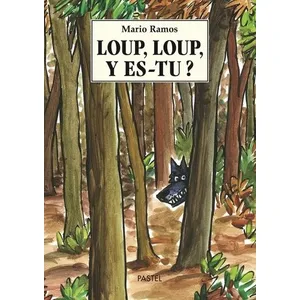 Pastel-Ecole Des Loisirs Loup, loup, y es-tu ? pas cher