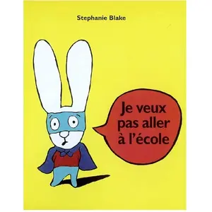 Je veux pas aller a l'ecole pas cher