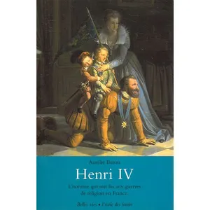 Ecole Des Loisirs Henri IV - L'homme qui mit fin aux guerres de religion en France. pas cher