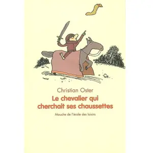 Ecole Des Loisirs Chevalier qui cherchait ses chaussettes pas cher