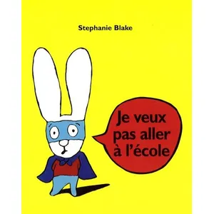 Comparateur de prix : Ecole Des Loisirs Je veux pas aller à l'école Stephanie Blake (Auteur)