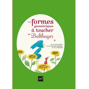 HATIER JEUNESSE Les formes géométriques à toucher de balthazar pas cher