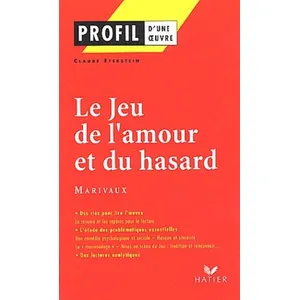 Hatier Le jeu de l'amour et du hasard de Marivaux - Claude Eterstein pas cher