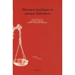 Klincksieck Discours Juridique Et Amours Littéraires - Actes Du Colloque International, Brest, 13-14 Octobre 2011 pas cher