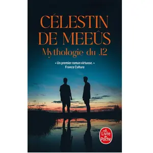 Mythologie du .12 - Célestin De Meeûs - Lgf - Poche - Roman Poche pas cher