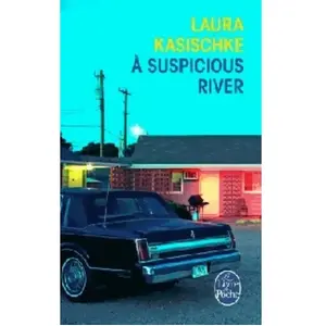 Le Livre de Poche A suspicious river Laura Kasischke pas cher