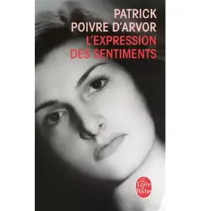 L'Expression des sentiments - Patrick Poivre d'Arvor pas cher