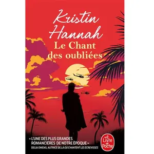 Le Chant des oubliées - Kristin Hannah - Lgf - Poche - Roman Poche pas cher