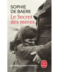 Le Secret des mères - Sophie De Baere - Lgf - Poche - Roman Poche pas cher