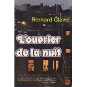 L'Ouvrier de la nuit Bernard Clavel pas cher