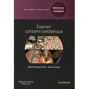 Comparateur de prix : Medecine Science Publications Ophtalmologie pédiatrique et strabismes Tome 1 - examen ophtalmo-pédiatrique