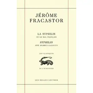 Belles Lettres La Syphilis ou le mal français / Syphilis sive morbus gallicus