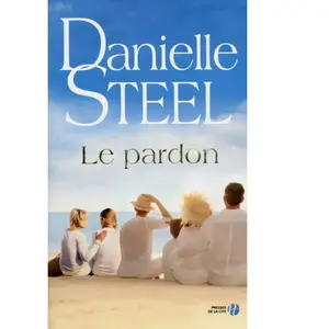 Le pardon Danielle Steel pas cher