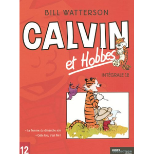 Comparateur de prix : Hors Collection Calvin Et Hobbes Intégrale Tome 12 - La Flemme Du Dimanche Soir - Cette Fois, C'est Fini !